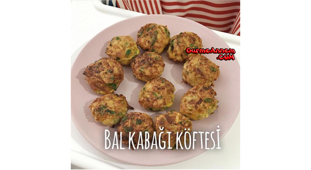 Bal Kabagi Koftesi 8 Ay Ve Uzeri Gurme Annem Bebek Yemekleri